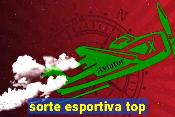 sorte esportiva top